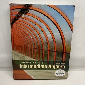 Intermediate Algebra by Carson, Tom, Jordan, Bill